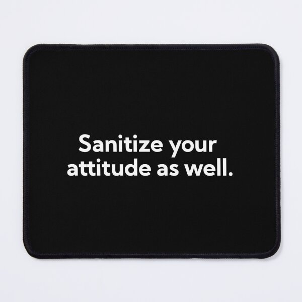 Item preview, Sanitize your attitude as well. designed and sold by art-and-sticker.