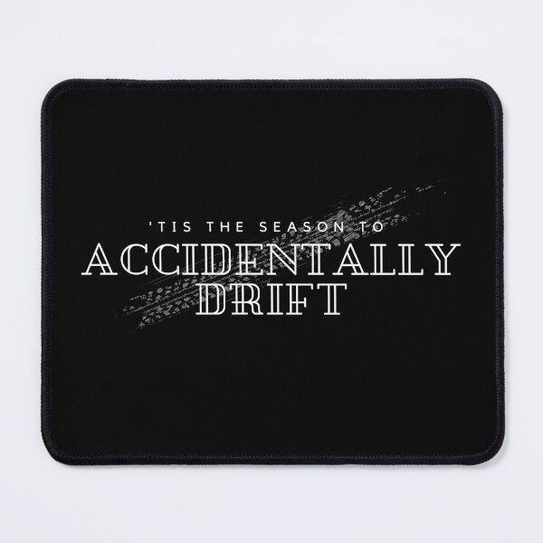 Item preview, 'Tis The Season To Accidentally Drift Holiday Winter Cold Weather Car Enthusiast Humor designed and sold by EllConApparel.