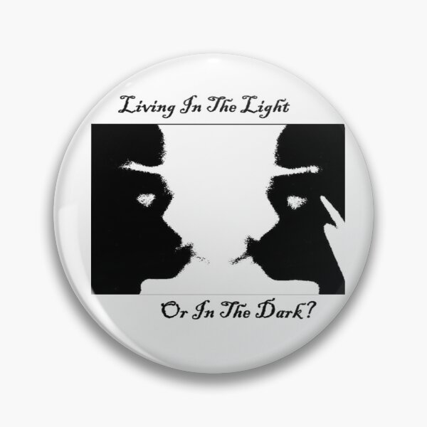 Item preview, Living In The Light Or In The Dark? (Black wording) designed and sold by C J Lewis.