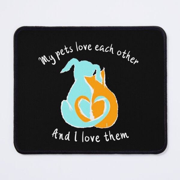 Item preview, My Pets Love Each Other And I love Them, designed for the pet parents designed and sold by KathteeDesign.