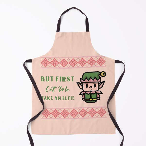 Item preview, But First Let Me Take an Elfie designed and sold by AladdinMktgs.