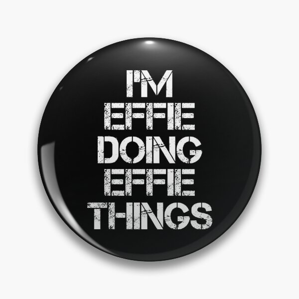 Item preview, Effie Name T Shirt - I'm Effie Doing Effie Things Name Gift Item Tee designed and sold by chezeva.
