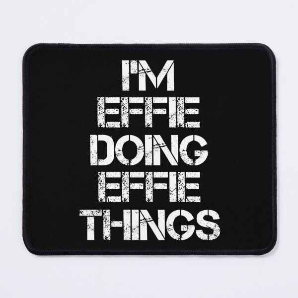 Item preview, Effie Name T Shirt - I'm Effie Doing Effie Things Name Gift Item Tee designed and sold by chezeva.