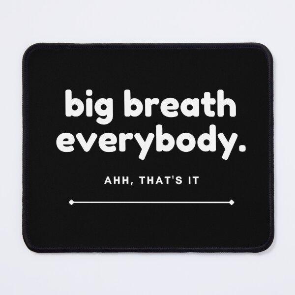 Item preview, Big breath everybody ahh that's it relaxation meditation inspirational motivation quote designed and sold by studio17designz.