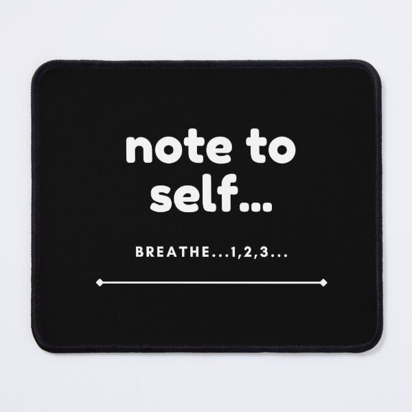 Item preview, Note to self, breathe 1, 2, 3... relaxation meditation inspirational motivation quote designed and sold by studio17designz.