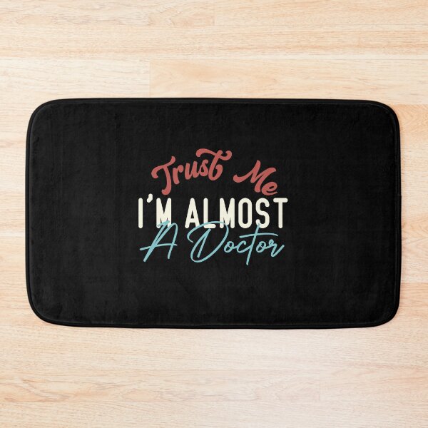 Item preview, Trust Me I'm Almost A Doctor Funny Medical Student designed and sold by medbdj.