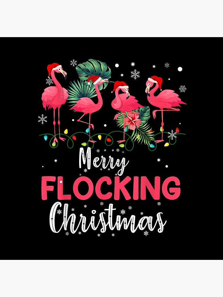 Flamingo Noel Hats Dancing On Snow Merry Flocking Christmas T-Shirt Flamingo Noel Hats Dancing On Snow Merry Flocking Christmas T-Shirt