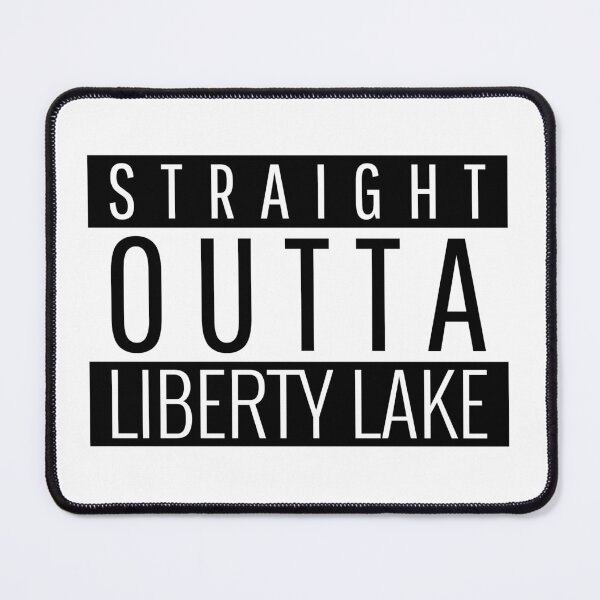 Item preview, Straight Outta Liberty Lake Washington designed and sold by Teelogic.