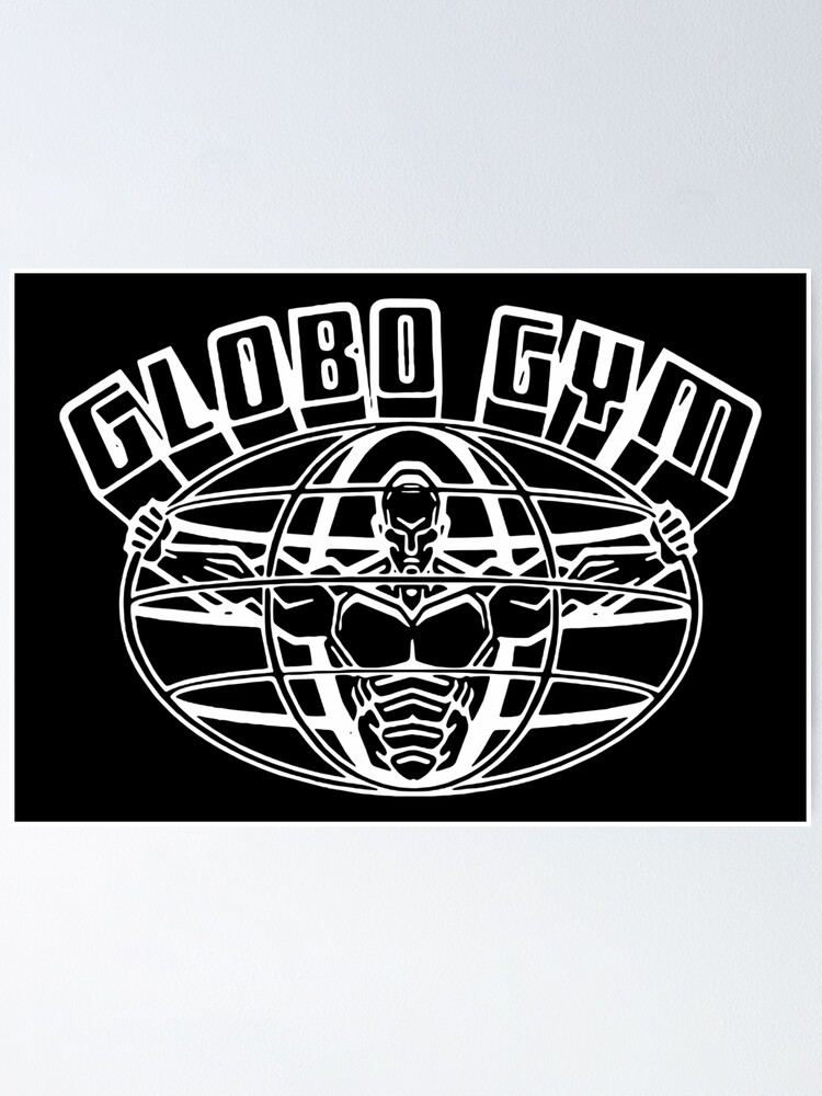 "GLOBO GYM " Poster for Sale by Clarencesimmons Redbubble
