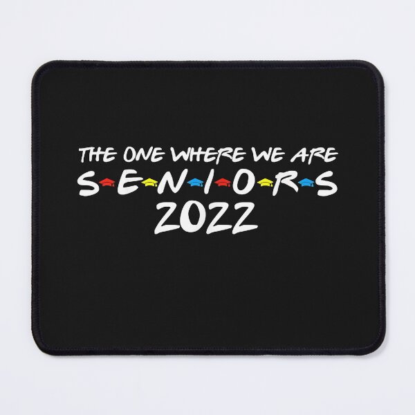 Item preview, The one in which we will be seniors in 2022 designed and sold by MatthiasDotzer1.