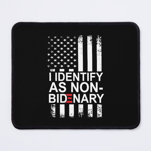 Item preview, I identify as non-bidenary, Anti joe Biden designed and sold by Mirnamar.