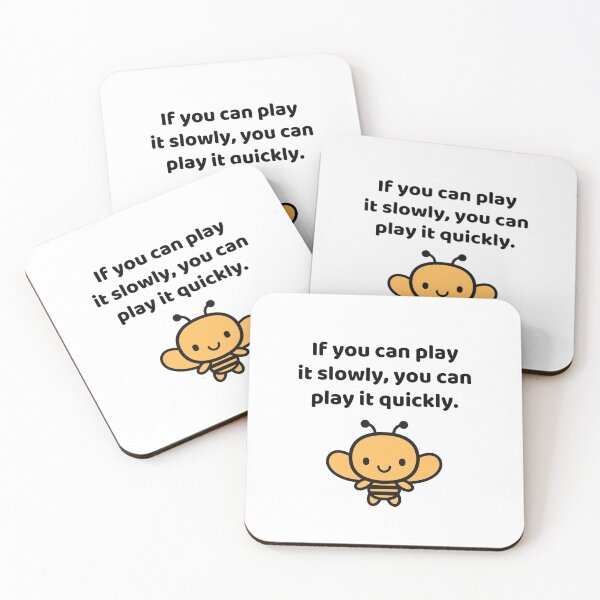 Item preview, If You Can Play It Slowly, You Can Play It Quickly designed and sold by allysmar.