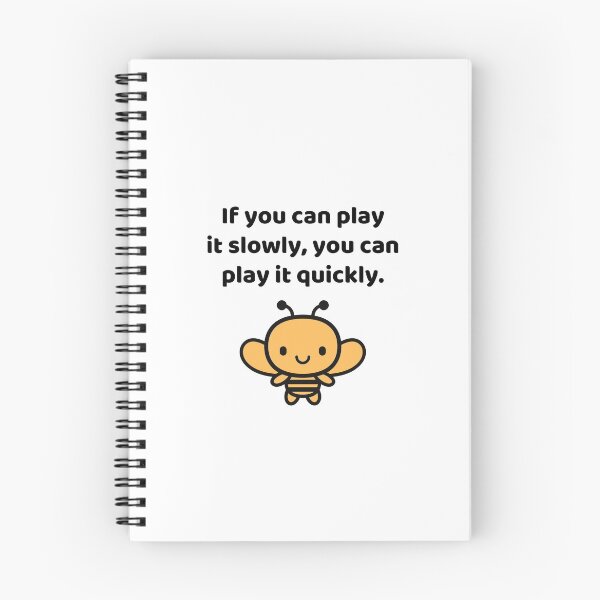Item preview, If You Can Play It Slowly, You Can Play It Quickly designed and sold by allysmar.