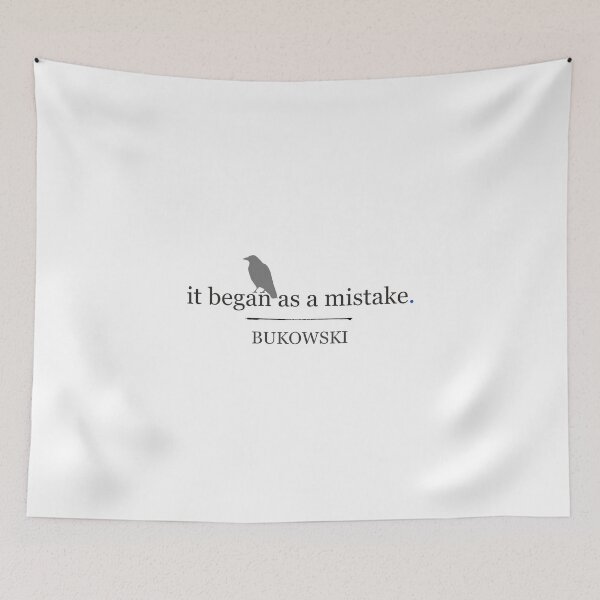 Item preview, 'it began as a mistake' - BUKOWSKI designed and sold by The Aloof.