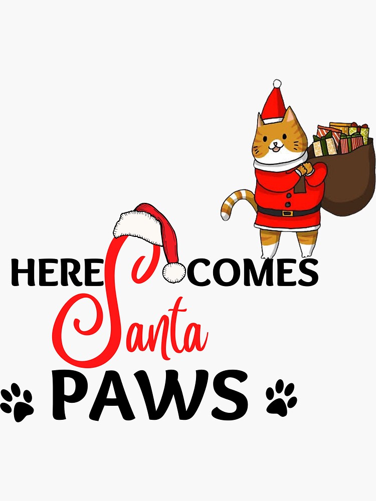 here comes santa paws shirt