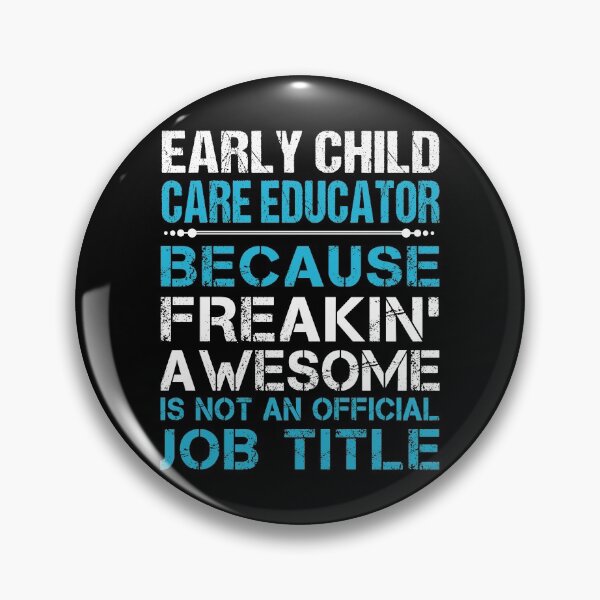 Item preview, Early Child Care Educator T Shirt - Freaking Awesome Job Gift Item Tee designed and sold by oetate4774.