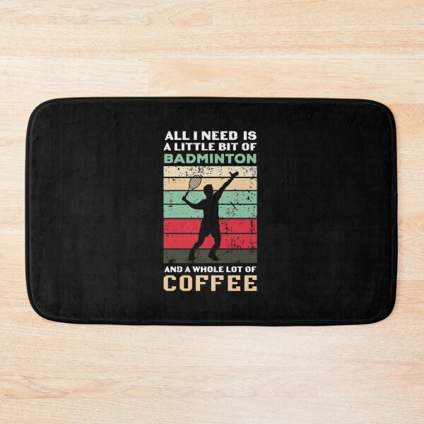 Item preview, All I need is a little bit of Badminton and a whole lot of coffee designed and sold by FASHIONGALLERIA.