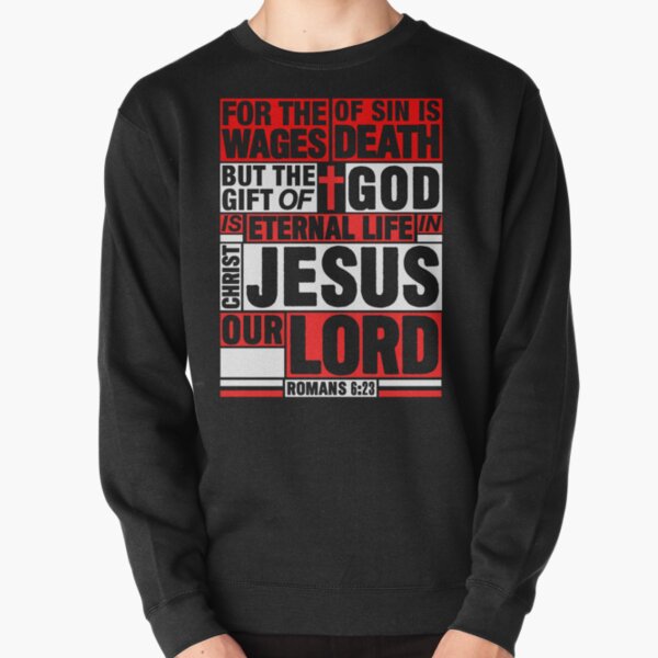 Romans 6:23 Eternal Life Pullover Sweatshirt