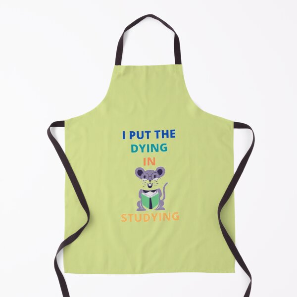 Item preview,  i put the dying in studying designed and sold by imtiyaz9661.