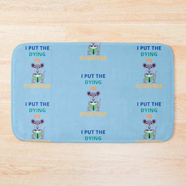Item preview,  i put the dying in studying designed and sold by imtiyaz9661.