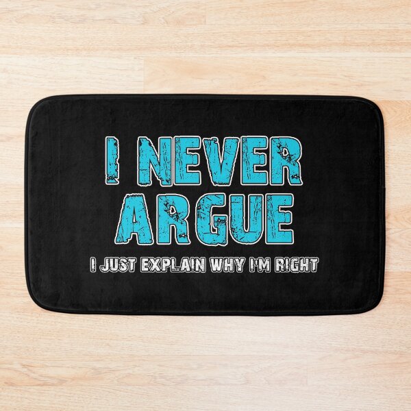 Item preview,  I Never Argue I Just Explain Why I'm Right - Birthday Gift for Husband designed and sold by biwdrawing.