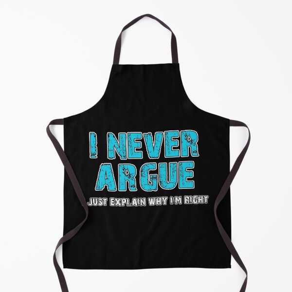 Item preview,  I Never Argue I Just Explain Why I'm Right - Birthday Gift for Husband designed and sold by biwdrawing.