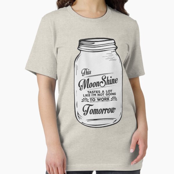 Item preview, This Moonshine taste a lot like... - Funny Shirt designed and sold by ericbracewell.