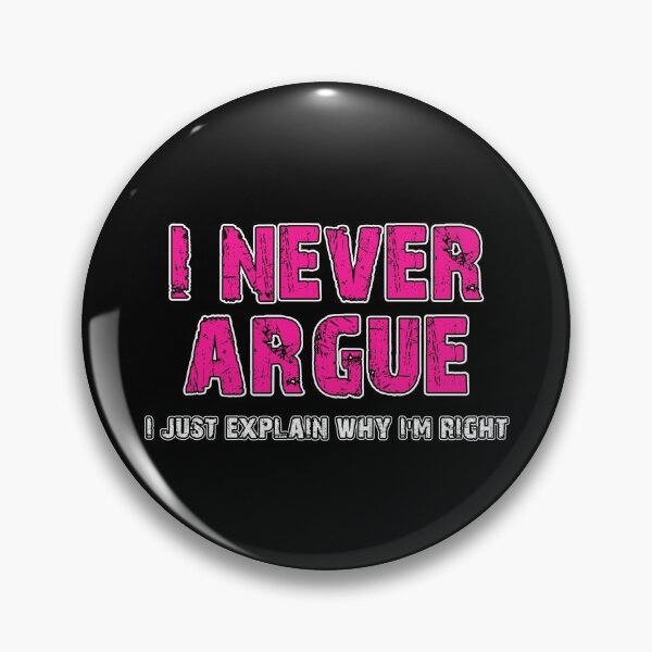 Item preview, Never Argue I Just Explain Why I'm Right - Birthday Gift for Husband designed and sold by biwdrawing.