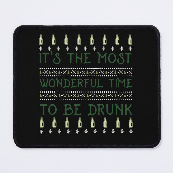 Item preview, Most Wonderful Time To Be Drunk designed and sold by AwakenedCraft.