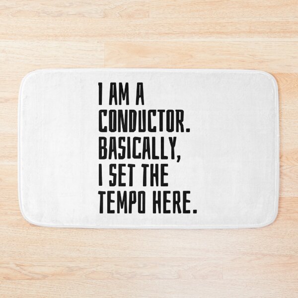 Item preview, I am a conductor Basically I set the tempo here designed and sold by EarlyTees.