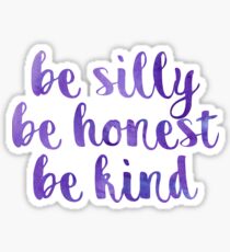be silly be honest be kind // purple script Sticker