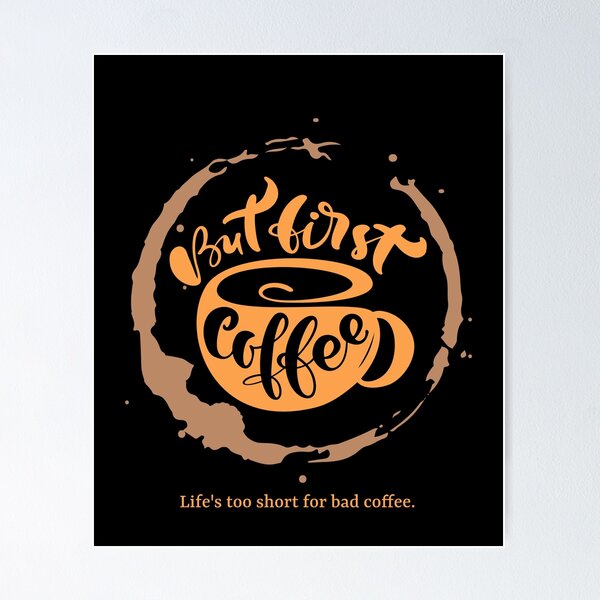 Artikel-Vorschau von Das Leben ist zu kurz für schlechten Kaffee – süßes Kaffeetassen-Schriftzug-Design, designt und verkauft von 5lav.