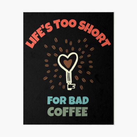 Artikel-Vorschau von Das Leben ist zu kurz für schlechten Kaffee – Kaffeebohnen-Design für Kaffeesüchtige, designt und verkauft von 5lav.