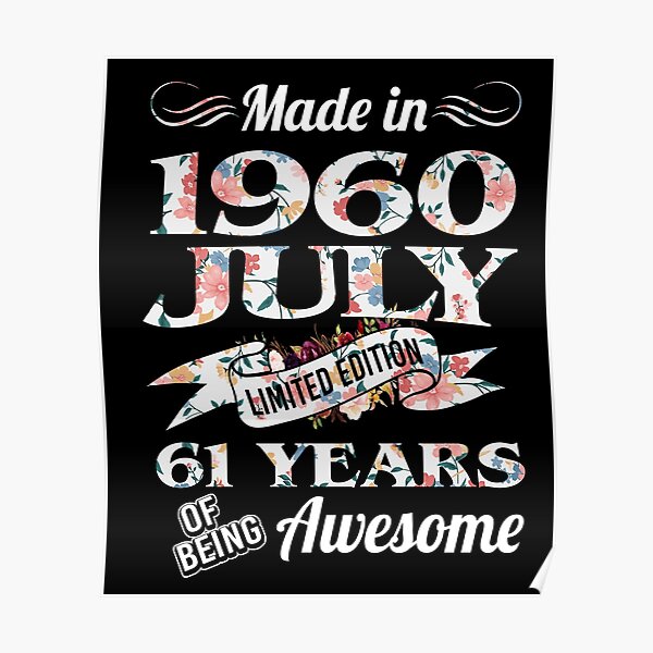 made-in-1960-july-limited-edition-61-years-of-being-awesome-poster-by