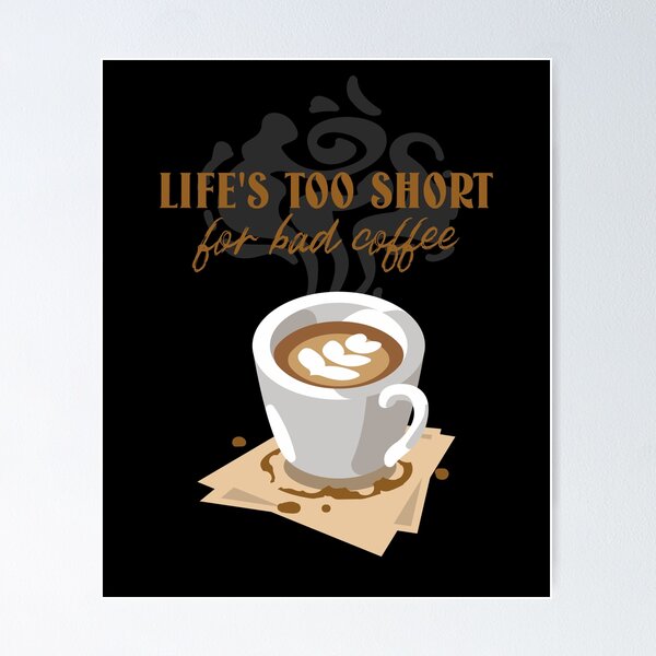Artikel-Vorschau von Das Leben ist zu kurz für schlechten Kaffee – Kaffeetassen-Design, designt und verkauft von 5lav.