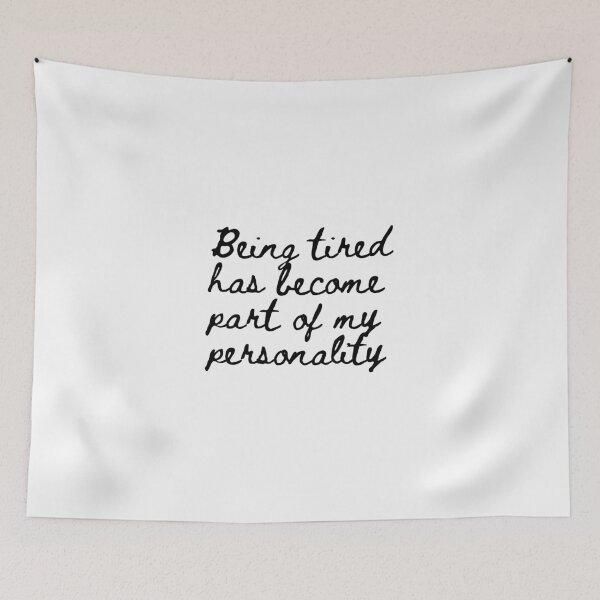 Item preview, Being tired has become part of my personality, Introvert, Exhaust designed and sold by cyhdesign.