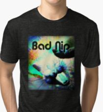 Bad Nip Tri-blend T-Shirt