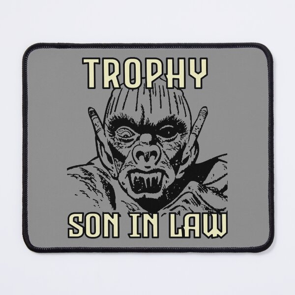 Item preview, Trophy Son in Law Monster Son-in-Law designed and sold by TheAplus.