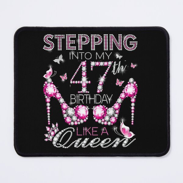 Item preview, Stepping Into My 47th Birthday Like A queen  47th birthday Gift Birthday boss Stepping Into My Birthday gift Like A Boss designed and sold by jojocat90.