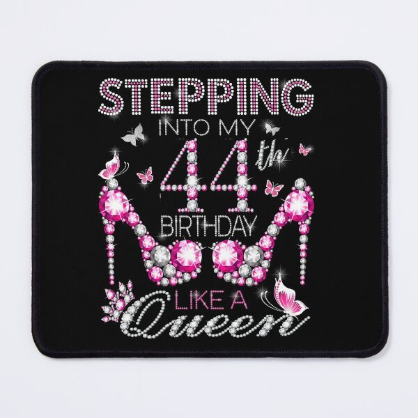 Item preview, Stepping Into My 44th Birthday Like A queen 44th birthday Gift Birthday boss Stepping Into My Birthday gift Like A Boss designed and sold by jojocat90.