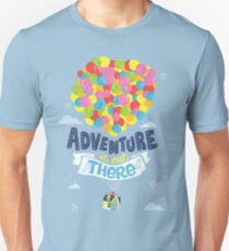 Adventure is out there Unisex T-Shirt