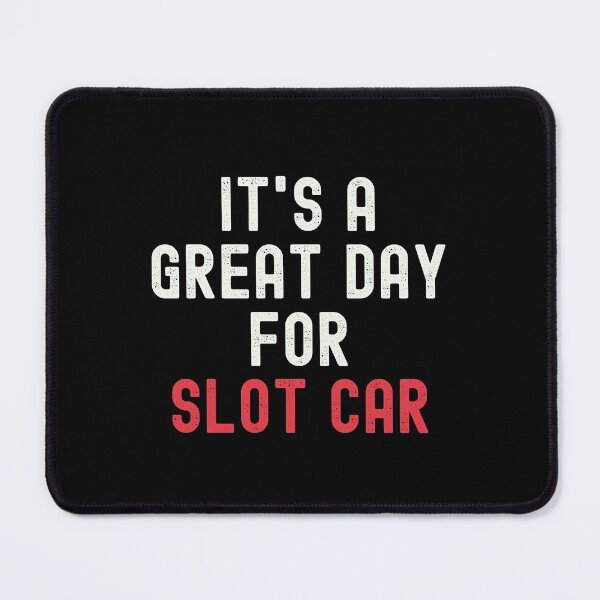 Item preview, It's a Great Day for Slot Car designed and sold by kindxinn.
