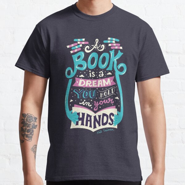 Book is a dream Classic T-Shirt
