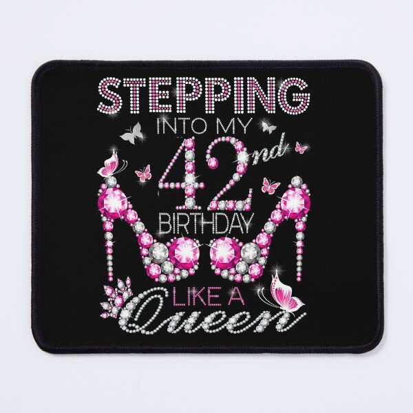 Item preview, Stepping Into My 42nd Birthday Like A queen 42nd birthday Gift Birthday boss Stepping Into My Birthday gift Like A Boss designed and sold by jojocat90.