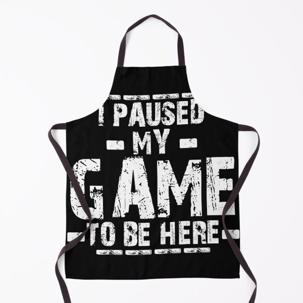 Item preview, I Paused My Game to Be Here Graphic Novelty Sarcastic Funny designed and sold by SME-Store.