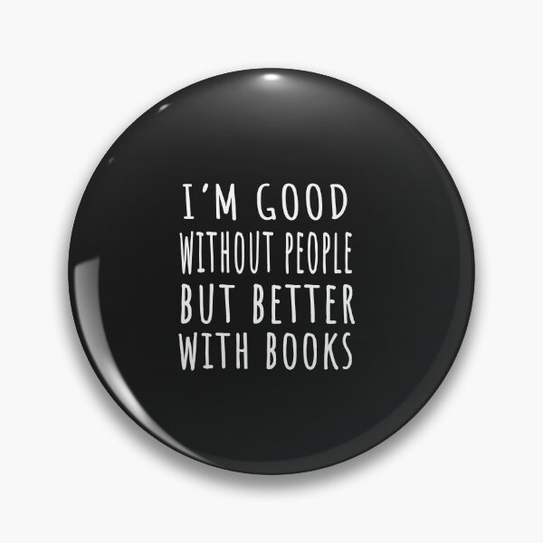 Artikelvorschau, Ohne Menschen komme ich gut zurecht, aber besser mit Büchern entworfen und verkauft von The Bookworm Store.