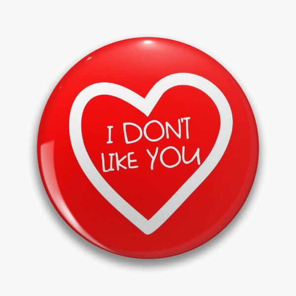 Item preview, I Don't Like You Anti Valentine No Love I Don't Like You Gear designed and sold by DynamicDesign.