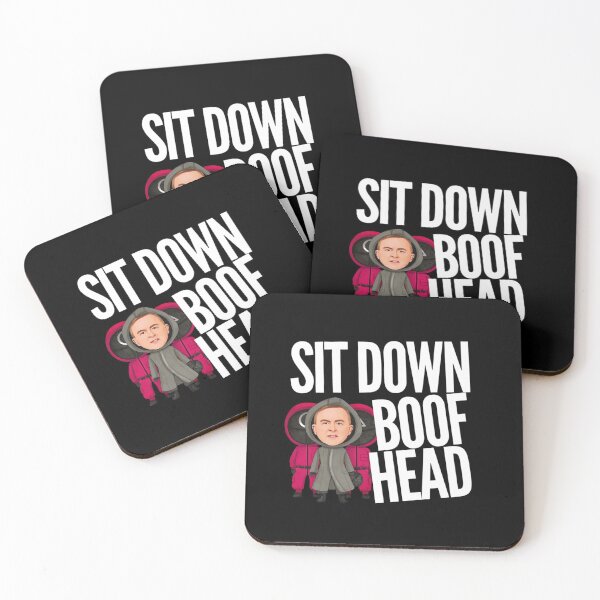 Item preview, Sit Down Boofhead! Funny | Political quote Australian politics design! designed and sold by HROC.