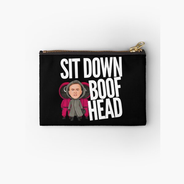 Item preview, Sit Down Boofhead! Funny | Political quote Australian politics design! designed and sold by HROC.