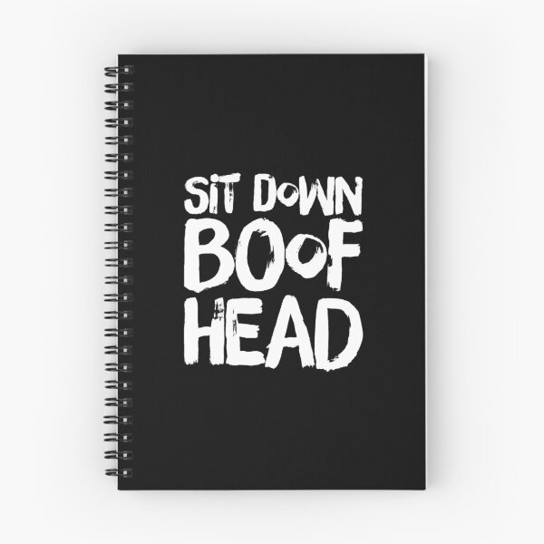 Item preview, Sit Down Boofhead! Funny | Political quote Australian politics design! designed and sold by HROC.